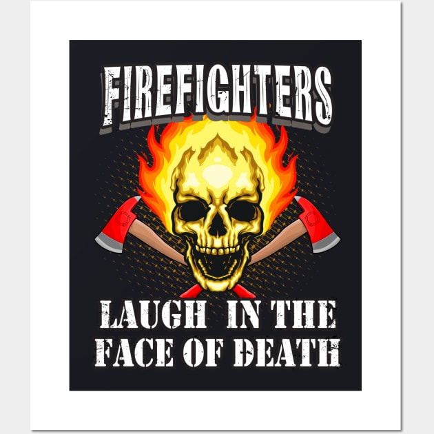 Firefighters laugh in the Face of Ddeath Wall Art by Foxxy Merch